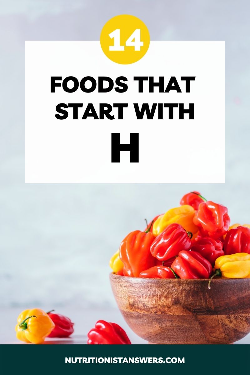 14 Foods That Start With H