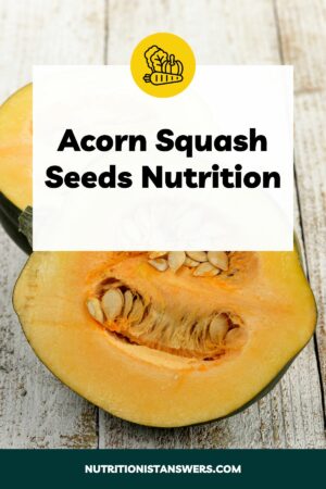 Acorn Squash Seeds Nutrition: Are They Good For You?