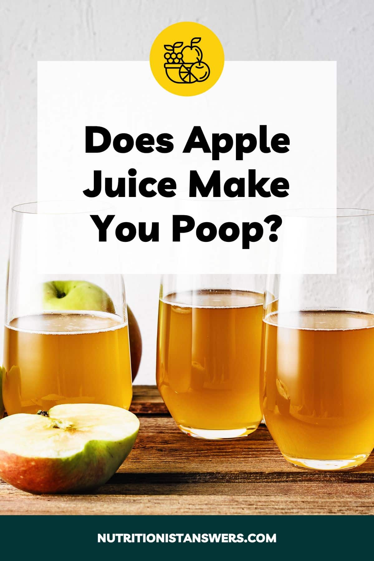 Does Apple Juice Make You Poop?