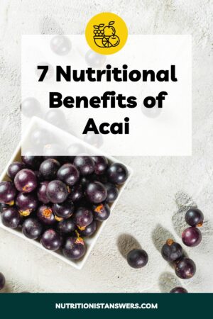 7 Nutritional Benefits of Acai