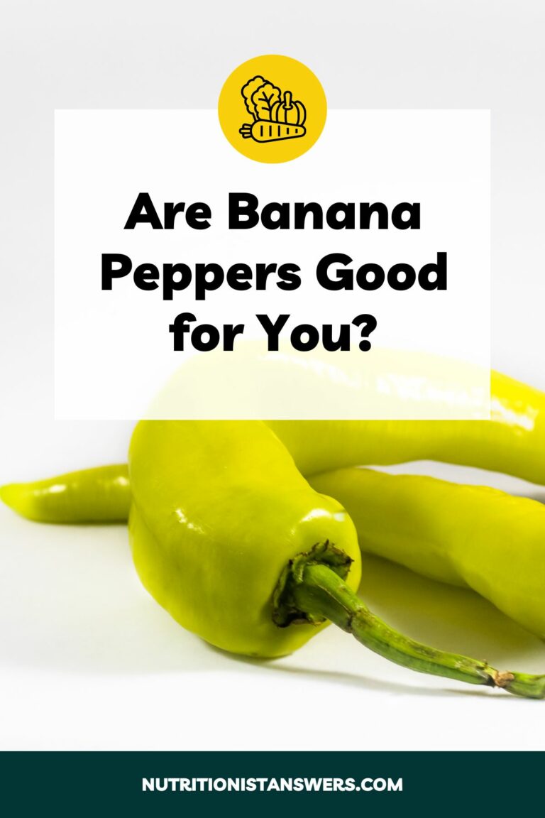 Are Banana Peppers Good For You?
