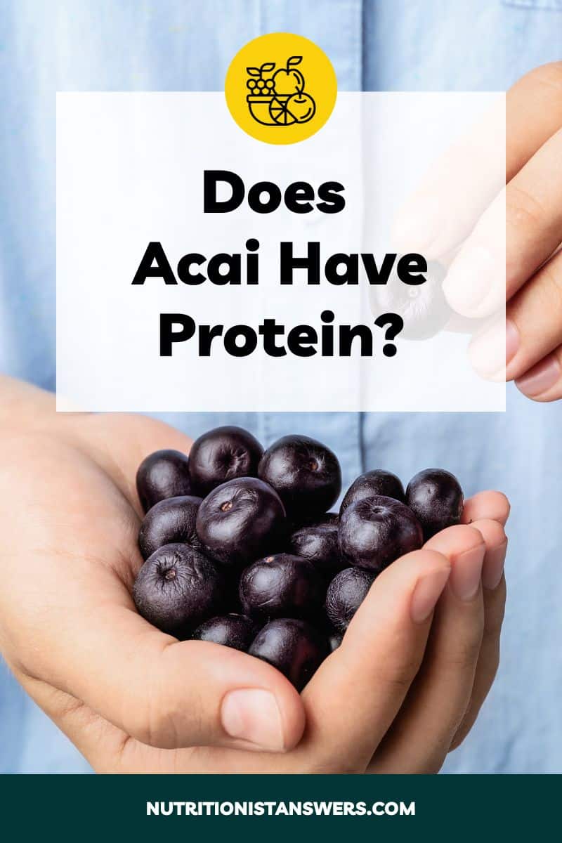 Does Acai Have Protein?
